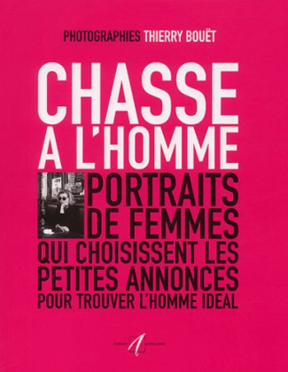 Chasse à l'homme. Portraits de femmes qui choisissent les petites annonces pour trouver l'homme idéa