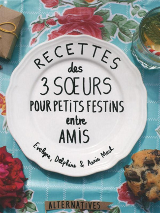 Recette des 3 soeurs pour petits festins entre amis
