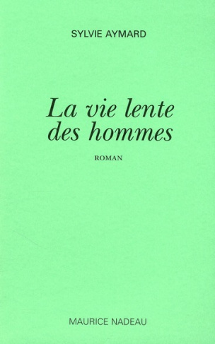 La vie lente des hommes
