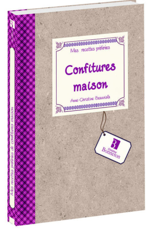 MES RECETTES PREFEREES : CONFITURES MAISON
