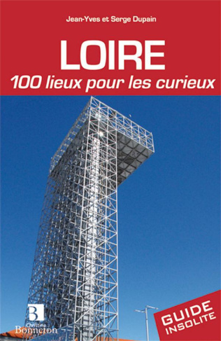 Loire, 100 lieux pour les curieux