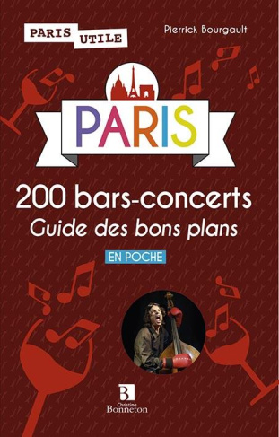 Paris 200 bars-concerts : guide des bons plans