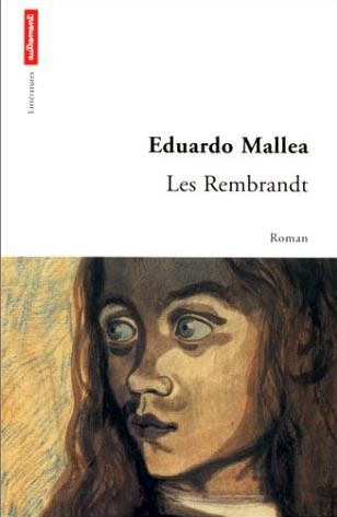 Les Rembrandt. suivi de La rose de Cernobbio