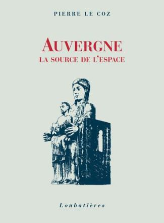 Auvergne. La source de l'espace