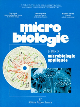 Microbiologie. Tome 2, Microbiologie Appliquée