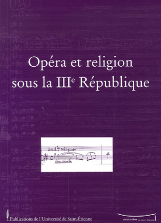 Travaux N° 129 : Opéra et religion sous la IIIe République