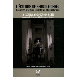 L'écriture de Pedro Lemebel. Nouvelles pratiques identitaires et scripturales
