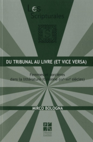 Du tribunal au livre (et vice versa). Femmes et sorcières dans la littérature italienne (XVe-XVIe si
