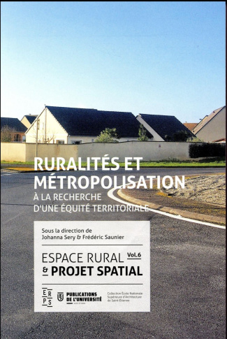 Espace rural & projet spatial. Volume 6, Ruralités et métropolisation : à la recherche d'une équité