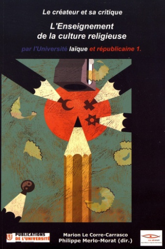 Le créateur et sa critique. Tome 7, L'enseignement de la culture religieuse par l'université laïque