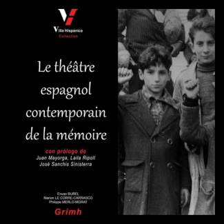El teatro español contemporaneo de la memoria. Textes en français et en espagnol