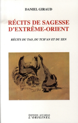 Récits de sagesse d'Extrême-Orient. Récits du Tao, du Tch'an et du Zen