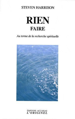 Rien faire. Au terme de la recherche spirituelle