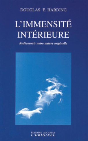L'immensité intérieure. Redécouvrir notre nature originelle