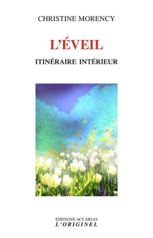 L'éveil. Itinéraire intérieur