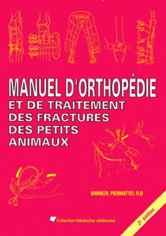 MANUEL D'ORTHOPEDIE ET DE TRAITEMENT DES FRACTURES DES PETITS ANIMAUX. 2ème édition