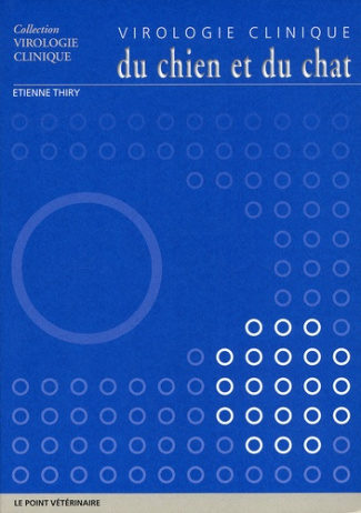 Virologie clinique du chien et du chat