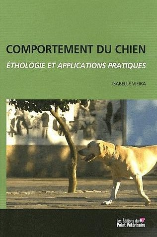 Comportement du chien. Ethologie et applications pratiques