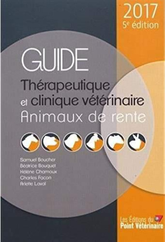 Guide thérapeutique et clinique vétérinaire. Animaux de rente, Edition 2017