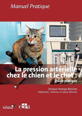 La pression artérielle chez le chien et le chat : guide pratique