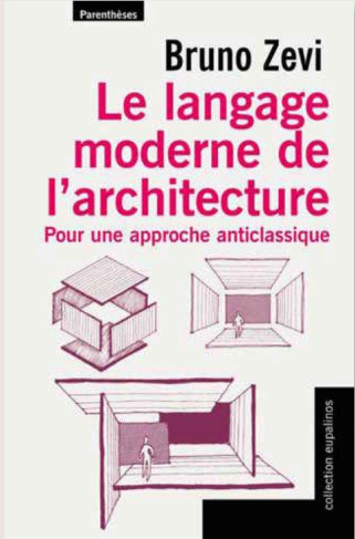 Le langage moderne de l'architecture. Pour une approche anticlassique