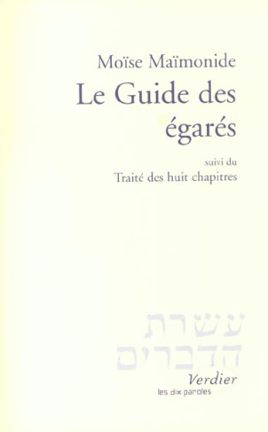 Le Guide des égarés. Le Traité des huit chapitres