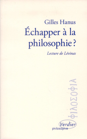 Echapper à la philosophie ? Lecture de Lévinas