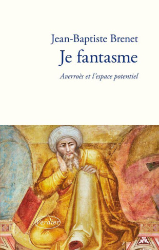 Je fantasme. Averroès et l'espace potentiel