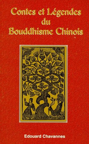 CONTES ET LEGENDES DU BOUDDHISME CHINOIS