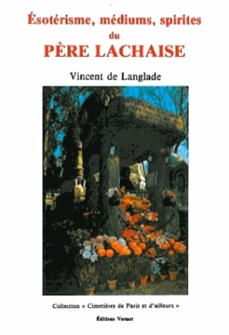 ESOTERISME. MEDIUMS SPIRITES PERE-LACHAISE