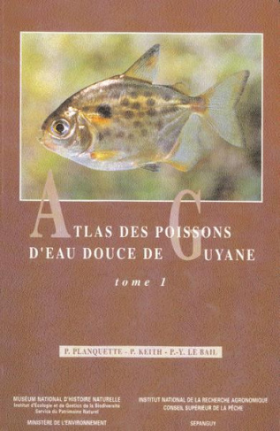 ATLAS DES POISSONS D EAU DOUCE DE GUYANE TOME II FASCICULES 1&2
