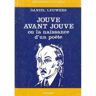 Jouve avant Jouve ou la naissance d'un poète. 1906-1928