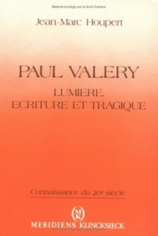Paul Valéry. Lumière, écriture et tragique