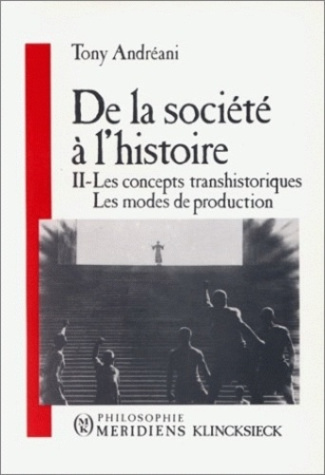 De la société à l'histoire. Tome 2, Les concepts transhistoriques ; Les modes de production