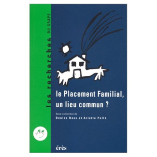 Le placement familial, un lieu commun ?. Recherches et pratiques, 25 ans après, les perspectives, [a