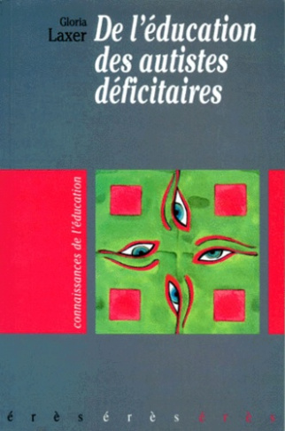 De l'éducation des autistes déficitaires