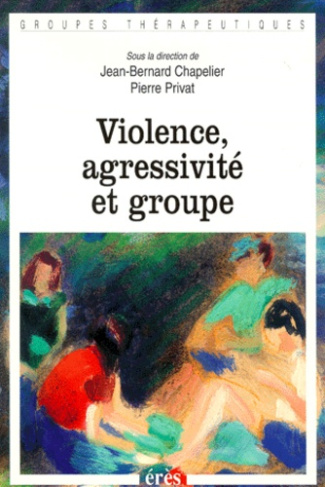 Violence, agressivité et groupe
