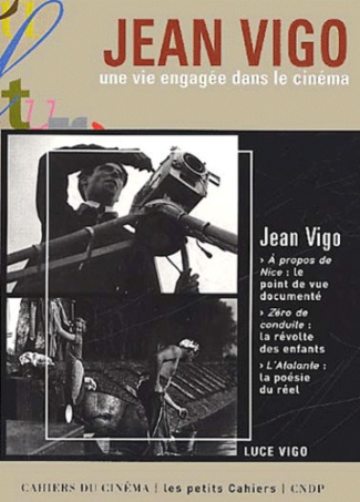 Jean Vigo. Une vie engagée dans le cinéma