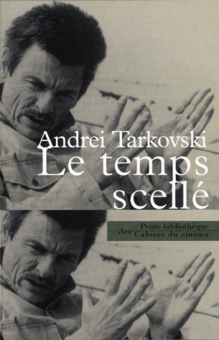 Le temps scellé. De l'enfance d'Ivan au Sacrifice