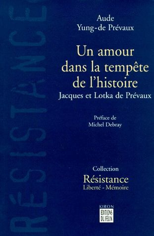 UN AMOUR DANS LA TEMPETE DE L'HISTOIRE - JACQUES ET LOKTA DE