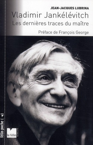 Vladimir Jankélévitch. Les dernières traces du maître