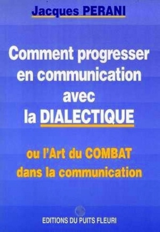 Comment progresser en communication avec la dialectique