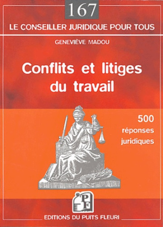 Conflits et litiges au travail. 500 réponses juridiques