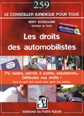 Les droits des automobilistes. PV, radars, permis à points, assurances...défendez vos droits ! Guide