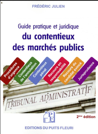 Guide juridique et pratique du contentieux des marchés publics. 2e édition