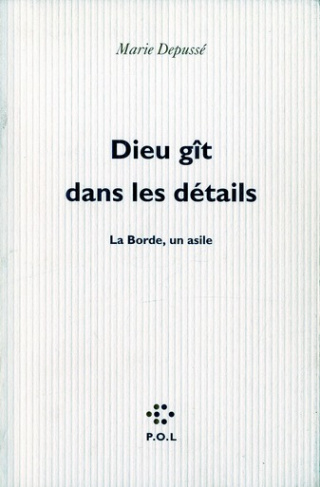 Dieu gît dans les détails. La Borde, un asile