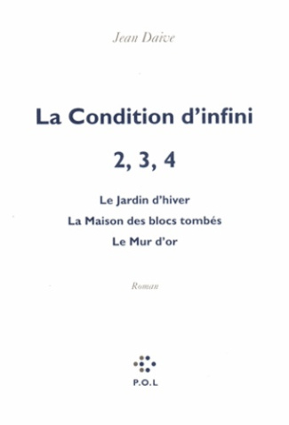La condition d'infini Tomes 2-4 : Le jardin d'hiver. La maison des blocs tombés. Le mur d'or