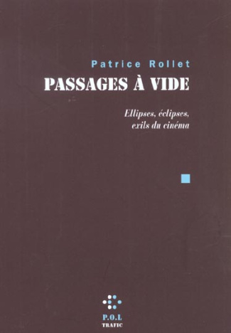 Passages à vide. Ellipses, éclipses, exils du cinéma