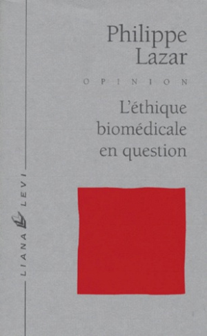 L'éthique biomédicale en question