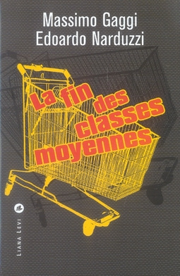 La fin des classes moyennes. Et la naissance de la société low cost